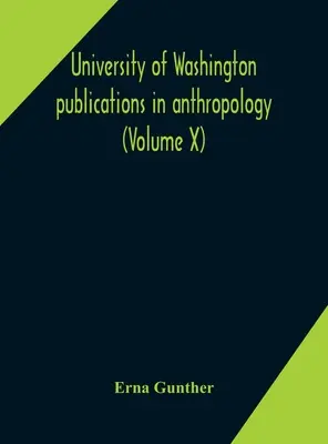 Publicații în antropologie ale Universității din Washington (Volumul X) Etnobotanica din vestul Washingtonului - University of Washington publications in anthropology (Volume X) Ethnobotany of Western Washington