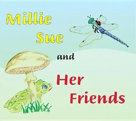 Millie Sue și prietenii ei - Millie Sue and Her Friends