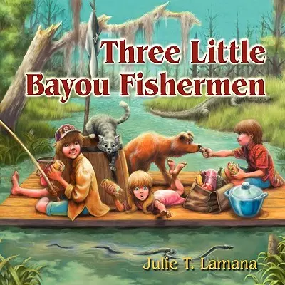 Trei mici pescari din Bayou - Three Little Bayou Fishermen