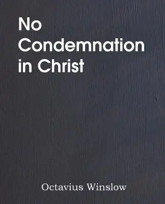 Fără condamnare în Hristos - No Condemnation in Christ