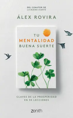Tu Mentalidad Buena Suerte / Mentalitatea ta norocoasă - Tu Mentalidad Buena Suerte / Your Good Luck Mentality