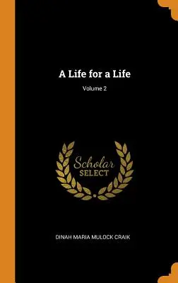 O viață pentru o viață; Volumul 2 - A Life for a Life; Volume 2