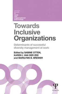 Către organizații incluzive: Factorii determinanți ai gestionării cu succes a diversității la locul de muncă - Towards Inclusive Organizations: Determinants of successful diversity management at work