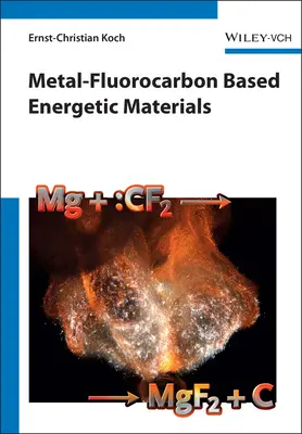Materiale energetice pe bază de metal-fluorocarburi - Metal-Fluorocarbon Based Energetic Materials