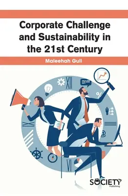 Provocarea corporativă și sustenabilitatea în secolul XXI - Corporate Challenge and Sustainability in the 21st Century