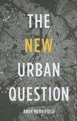 Noua problemă urbană - The New Urban Question