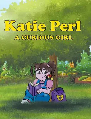 Katie Perl: O fată curioasă - Katie Perl: A Curious Girl