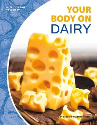 Corpul tău pe lactate - Your Body on Dairy