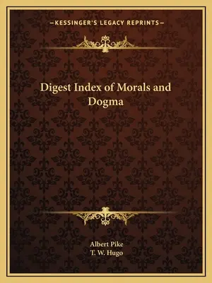 Indice Digest de morală și dogmă - Digest Index of Morals and Dogma