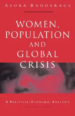 Femeile, populația și criza globală: O analiză politico-economică - Women, Population and Global Crisis: A Political-Economic Analysis
