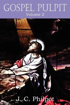 Gospel Pulpit Volumul II - Gospel Pulpit Volume II