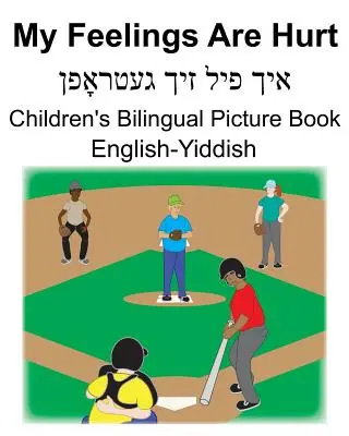 English-Yiddish My Feelings Are Hurt Carte bilingvă pentru copii - English-Yiddish My Feelings Are Hurt Children's Bilingual Picture Book