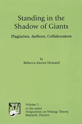 Stând în umbra giganților: Plagiatori, autori, colaboratori - Standing in the Shadow of Giants: Plagiarists, Authors, Collaborators