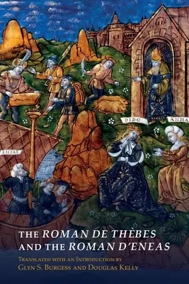 Romanul de Thbes și romanul de Eneas - The Roman de Thbes and the Roman d'Eneas