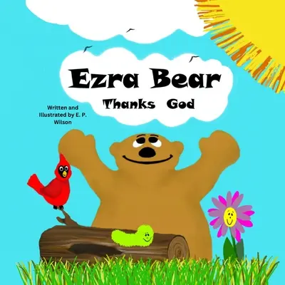 Ursul Ezra îi mulțumește lui Dumnezeu - Ezra Bear Thanks God