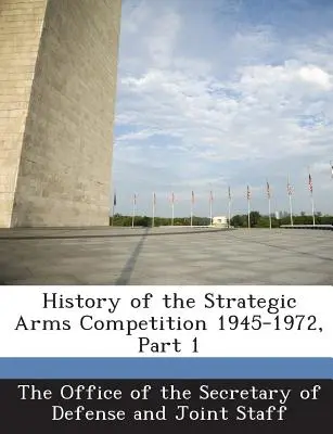 Istoria competiției pentru armele strategice 1945-1972, Partea 1 - History of the Strategic Arms Competition 1945-1972, Part 1