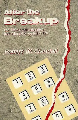 După destrămare: Telecomunicațiile americane într-o eră mai competitivă - After the Breakup: U.S. Telecommunications in a More Competitive Era