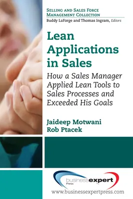 Aplicații Lean în vânzări: Cum a aplicat un manager de vânzări instrumentele Lean la procesele de vânzări și și-a depășit obiectivele - Lean Applications in Sales: How a Sales Manager Applied Lean Tools to Sales Processes and Exceeded His Goals