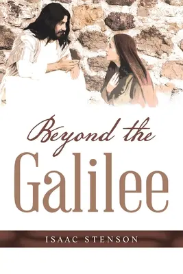 Dincolo de Galileea - Beyond the Galilee