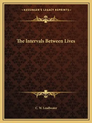 Intervalele dintre vieți - The Intervals Between Lives