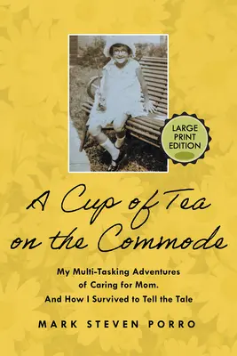 O ceașcă de ceai pe comodă - Large Print Edition - A Cup of Tea on the Commode - Large Print Edition