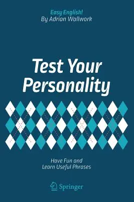Testează-ți personalitatea: Distrează-te și învață fraze utile - Test Your Personality: Have Fun and Learn Useful Phrases