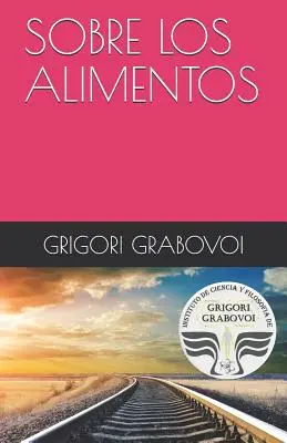 Despre Alimente - Sobre Los Alimentos
