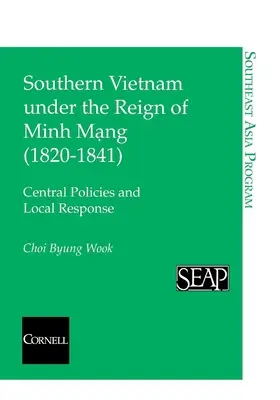 Vietnamul de Sud sub domnia lui Minh Mang (18201841) - Southern Vietnam under the Reign of Minh Mang (18201841)