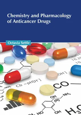 Chimia și farmacologia medicamentelor anticanceroase - Chemistry and Pharmacology of Anticancer Drugs