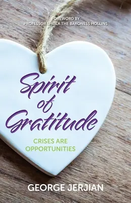 Spiritul de recunoștință: Crizele sunt oportunități - Spirit of Gratitude: Crises are Opportunities