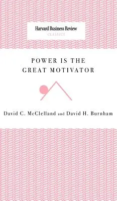 Puterea este marele motivator - Power Is the Great Motivator