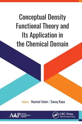 Teoria funcțională a densității conceptuale și aplicarea sa în domeniul chimic - Conceptual Density Functional Theory and Its Application in the Chemical Domain