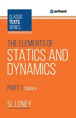Elemente de statică și dinamică Partea 1 Statică - The Elements of Statics & Dynamics Part-1 Statics