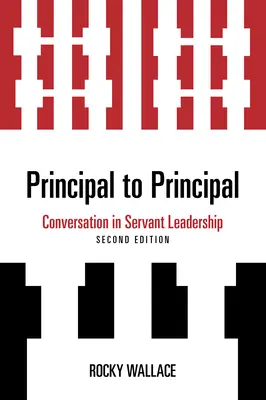 De la director la director: Conversații în leadershipul servitor - Principal to Principal: Conversation in Servant Leadership