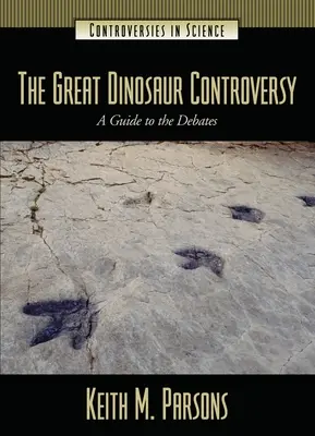 Marea controversă a dinozaurilor: Un ghid al dezbaterilor - The Great Dinosaur Controversy: A Guide to the Debates