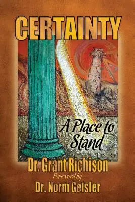 Certitudine: A Place to Stand. Critica Bisericii Emergente a post-evangheliștilor - Certainty: A Place to Stand. Critique of the Emergent Church of Postevangelicals