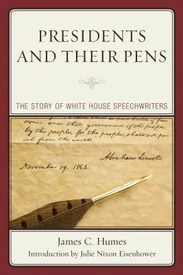Presidents and Their Pens: Povestea redactorilor de discursuri de la Casa Albă - Presidents and Their Pens: The Story of White House Speechwriters