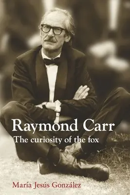Raymond Carr: Curiozitatea vulpii: The Curiosity of the Fox - Raymond Carr: The Curiosity of the Fox