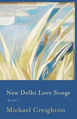 New Delhi Love Songs: Poezii - New Delhi Love Songs: Poems
