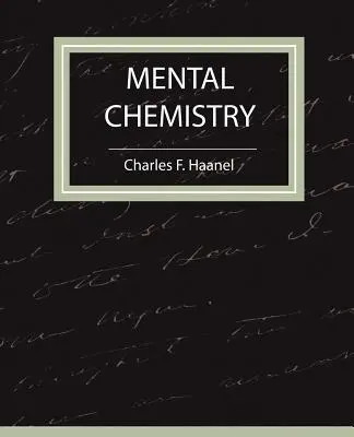 Chimie mentală - Haanel - Mental Chemistry - Haanel