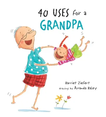 40 de utilizări pentru un bunic - 40 Uses for a Grandpa