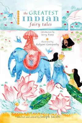 Cele mai mari basme indiene - The Greatest Indian Fairy Tales