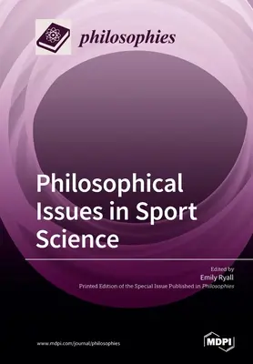 Probleme filosofice în știința sportului - Philosophical Issues in Sport Science