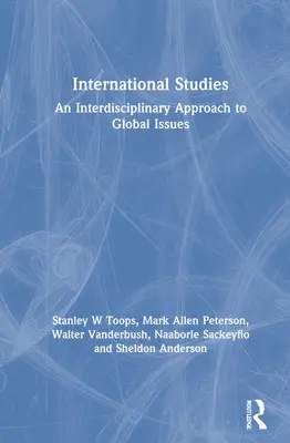 Studii internaționale: O abordare interdisciplinară a problemelor globale - International Studies: An Interdisciplinary Approach to Global Issues