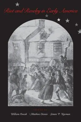 Revoltă și veselie în America timpurie - Riot and Revelry in Early America