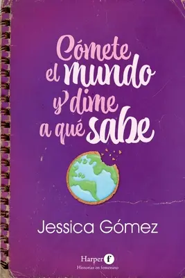 Cmete El Mundo Y Dime a Qu Sabe: (Mănâncă lumea și spune-mi ce gust are - ediție spaniolă) - Cmete El Mundo Y Dime a Qu Sabe: (Eat the World and Tell Me What It Tastes Like - Spanish Edition)