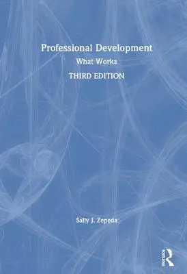 Dezvoltarea profesională: Ce funcționează - Professional Development: What Works