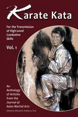 Karate Kata - Vol. 1: Pentru transmiterea abilităților combative de nivel înalt - Karate Kata - Vol. 1: For the Transmission of High-Level Combative Skills