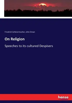 Despre religie: Discursuri către disprețuitorii ei cultivați - On Religion: Speeches to its cultured Despisers