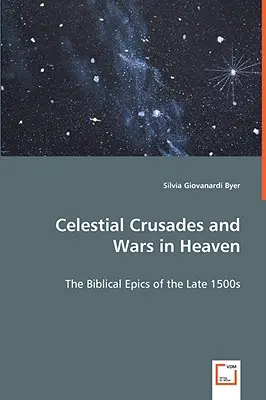 Cruciade celestiale și războaie în cer - Celestial Crusades and Wars in Heaven